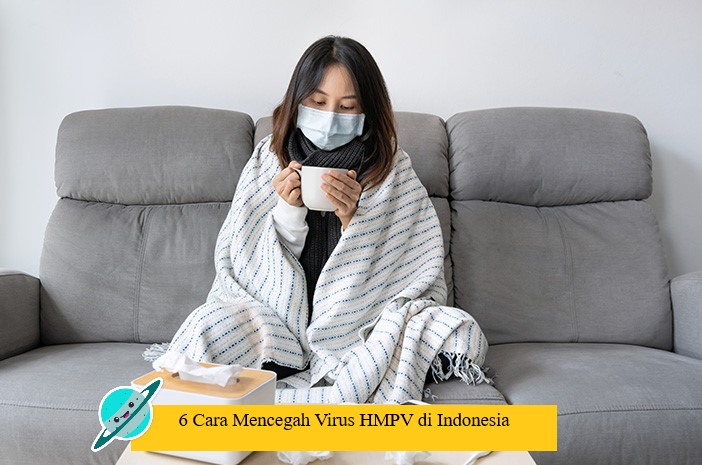 6 Cara Mencegah Virus HMPV di Indonesia